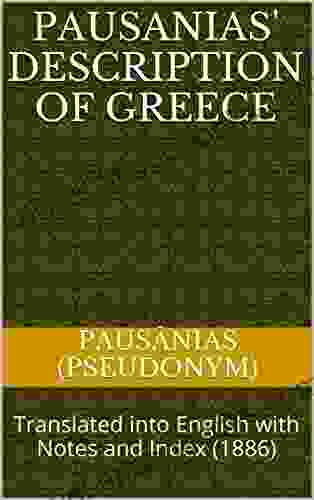 Pausanias Description Of Greece Vol 2: Translated Into English With Notes And Index (1886)