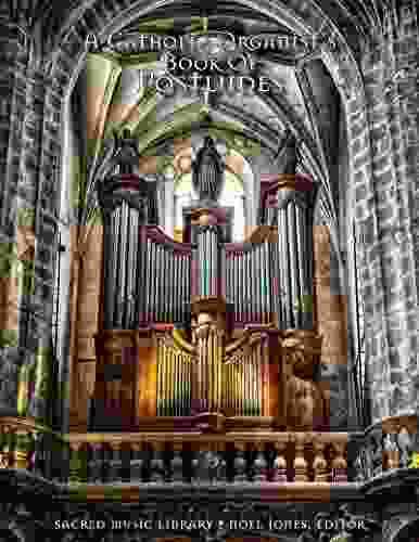 A Catholic Organist s of Postludes (The Church Organist s Quarterly 3)