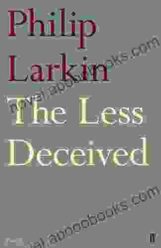 The Less Deceived Philip Larkin