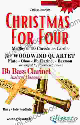 (Bass Clarinet) Christmas For Four Woodwind Quartet: Medley Of 10 Christmas Carols