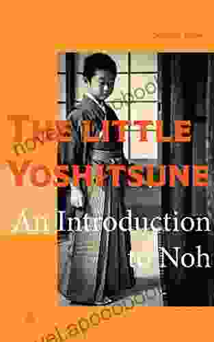 The little Yoshitsune: An introduction to noh