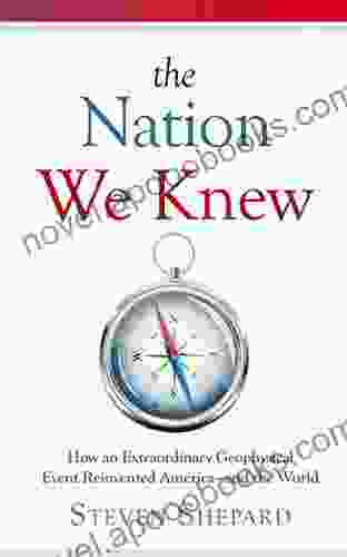 The Nation We Knew: How An Extraordinary Geophysical Event Reinvented America And The World