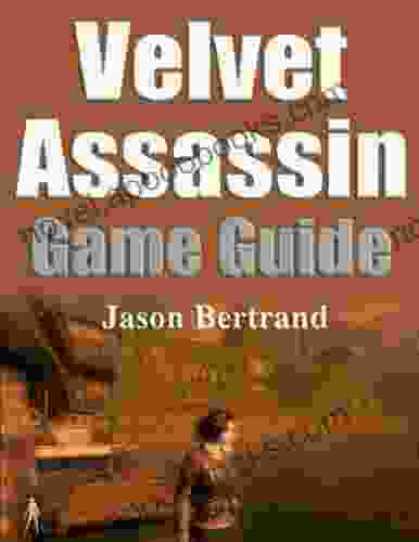 Velvet Assassin Game Guide Nunzio DeFilippis