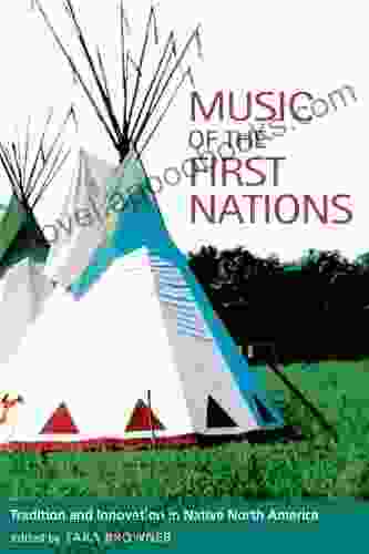 Music of the First Nations: Tradition and Innovation in Native North America (Music in American Life)