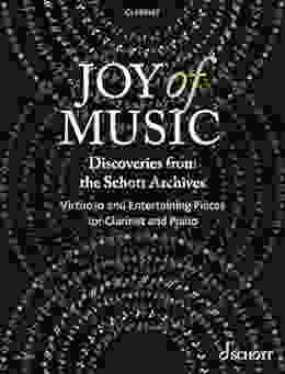 Joy Of Music Discoveries From The Schott Archives: Virtuoso And Entertaining Pieces For Clarinet And Piano