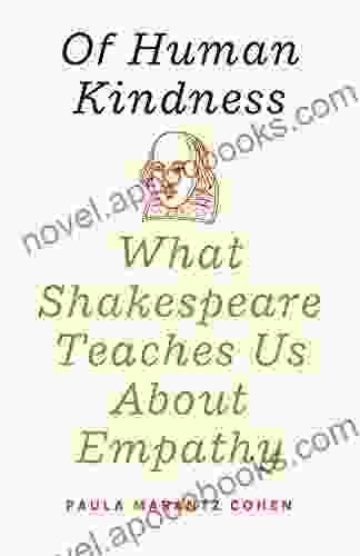 Of Human Kindness: What Shakespeare Teaches Us About Empathy