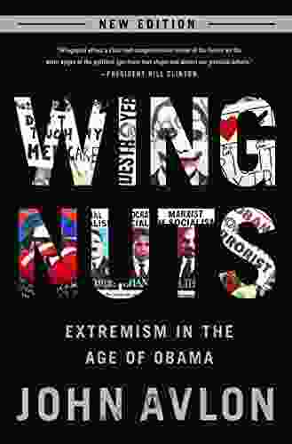 Wingnuts: Extremism In The Age Of Obama