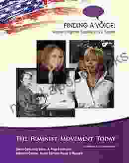 The Feminist Movement of Today (Finding a Voice: Women s Fight for Equal)